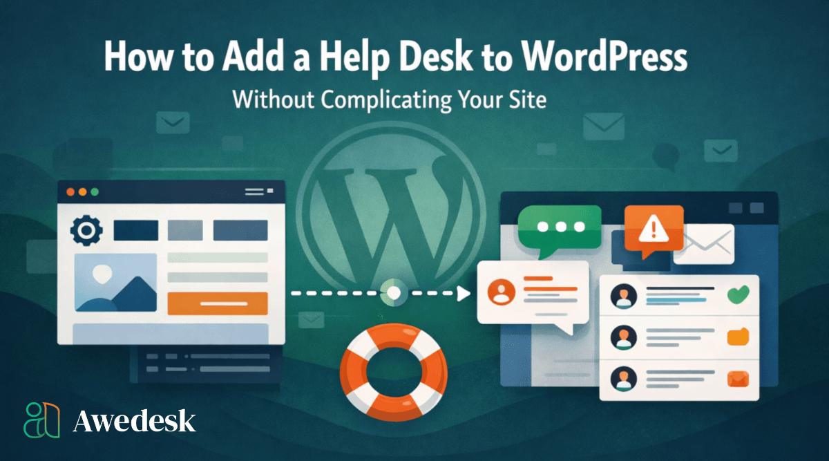 How to Add a Help Desk to WordPress Without Complicating Your Site