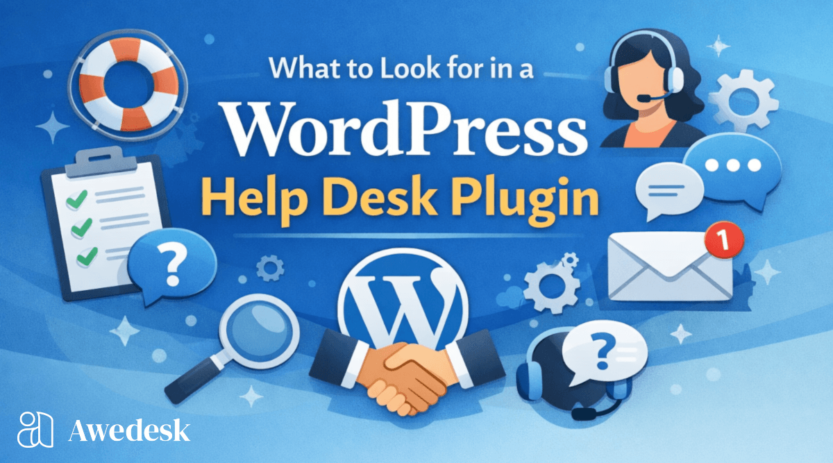 What to Look for in a WordPress Help Desk Plugin