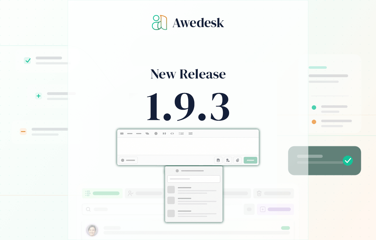 Awedesk 1.9.3: A More Powerful Support Desk for Teams, Customers, and Growing WordPress Businesses